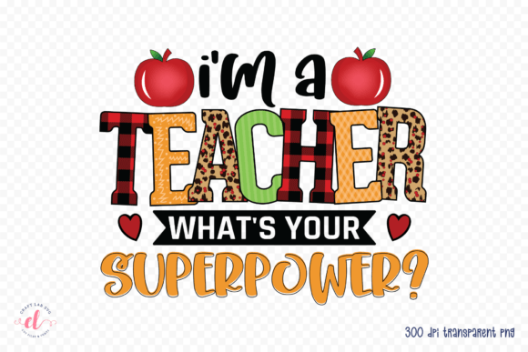 I’m a Teacher What’s Your Superpower PNG Review