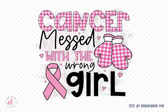 Review: Cancer Messed with the Wrong Girl PNG for Embroidery