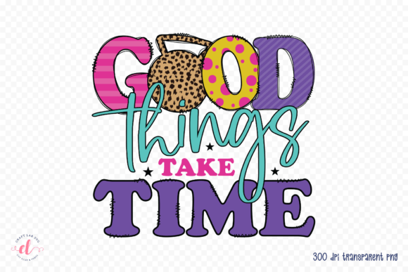Review: Good Things Take Time Workout PNG for Embroidery
