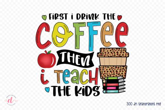 Reviewing First I Drink the Coffee - Teacher PNG