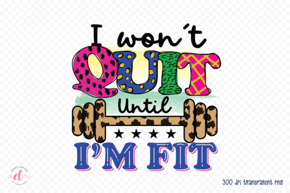 Reviewing the I Won't Quit Until I'm Fit Design for Embroidery