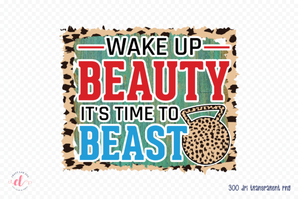 Wake Up Beauty It s Time to Beast PNG Review